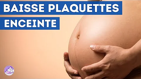 Comment faire remonter les plaquettes pendant la grossesse ?