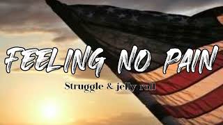 Jelly Roll & Struggle - Feeling No Pain (Song)