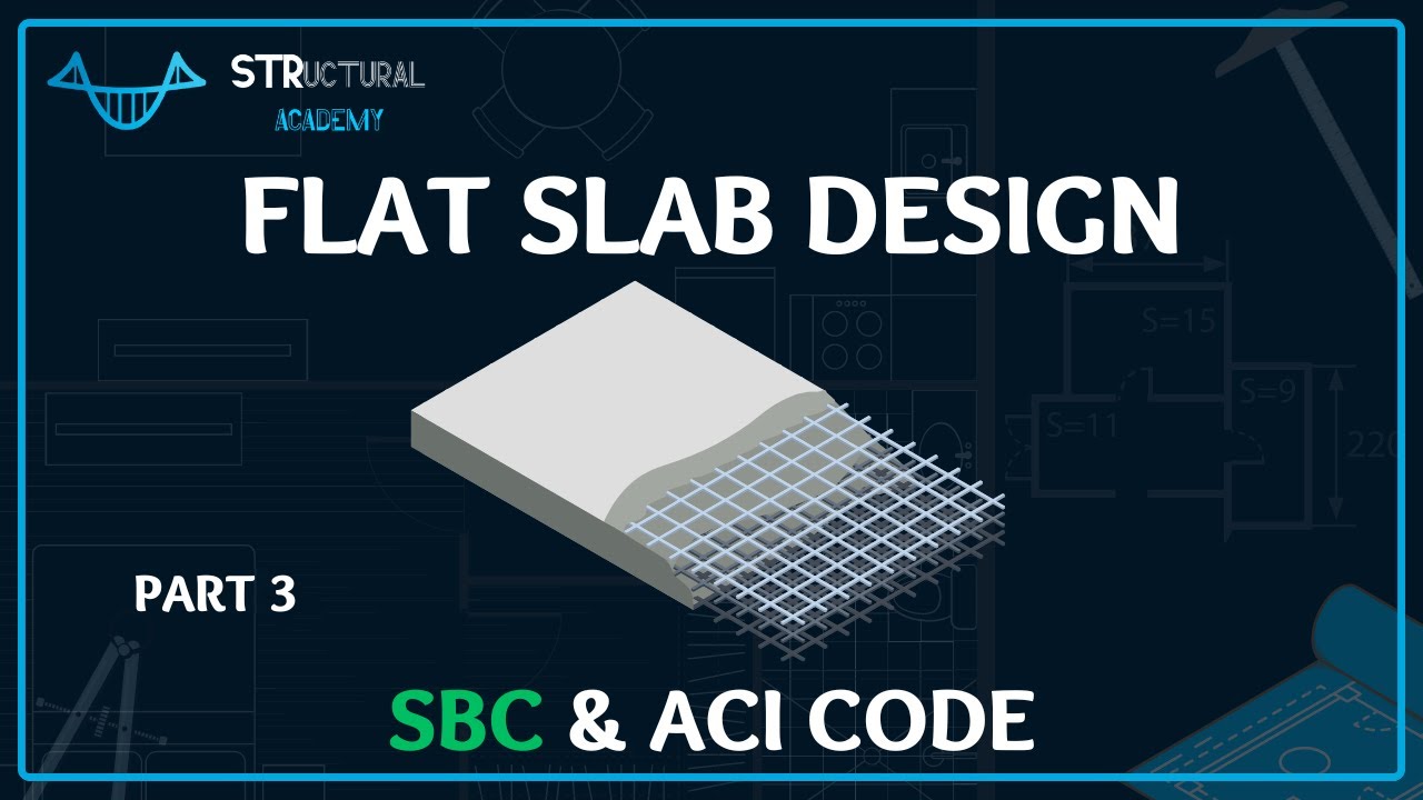 تصميم البلاطات المسطحة طبقا للكود السعودي 3 | 3 Design Flat slab with ...