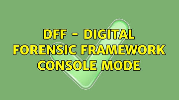 DFF - Digital Forensic Framework console mode