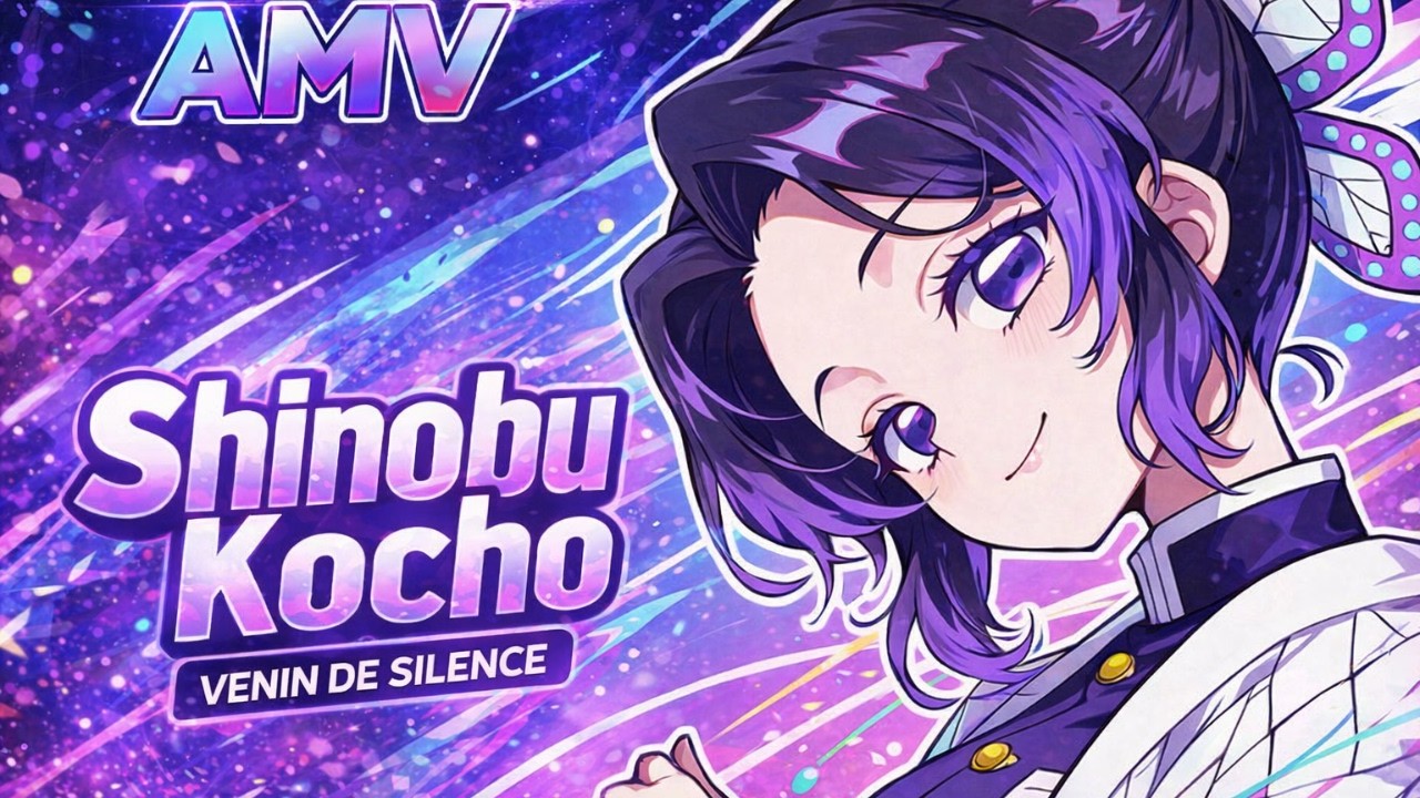 Shinobu Kocho - VENIN DE SILENCE (AMV Officiel)