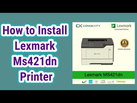 How to install Lexmark ms421dn Printer |E -Leaniing Siksha