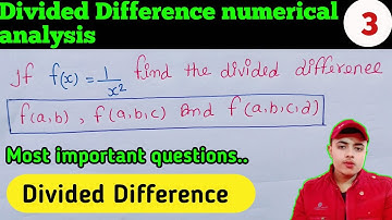 find divided difference f(x)=1/x^2 f(a,b) f(a,b,c) f(a,b,c,d) lec3 | divided Difference