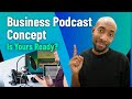 PODCASTING For Business — Show concept development and preparation