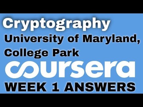 Cryptography University of Maryland,College Park | Cryptography Week 1|Cybersecurity Specialization