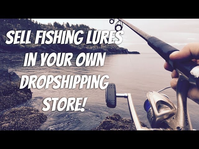 Start Selling Fishing Lures with Your Own Dropshipping Store 