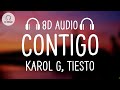 KAROL G, Tiësto - CONTIGO (8D AUDIO)