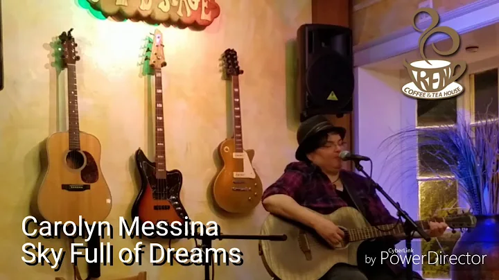 Sky Full of Dreams (original song) Carolyn Messina