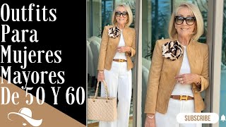 IDEAS CASUALES Y ELEGANTES DE MODA PARA MUJERES MAYORES DE 50 Y 60 AÑOS