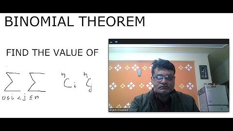 BINOMIAL: DOUBLE SUM OF nCi.nCj