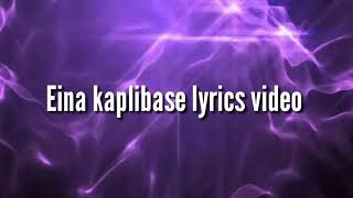 Eina Kaplibase By Ranbir Thouna Lyrics Video