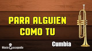 PARA ALGUIEN COMO TÚ » Cumbia « Narciso Lico Carrillo
