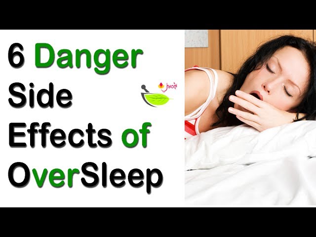 Over Sleep Is Harmful Too