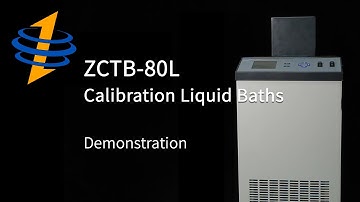 ZCTB-80L Calibration Liquid Baths Intro