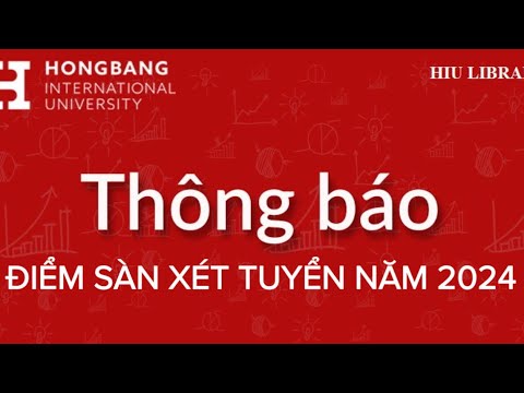 Điểm sàn trường Đại học Quốc tế Hồng Bàng năm 2024. - youtube