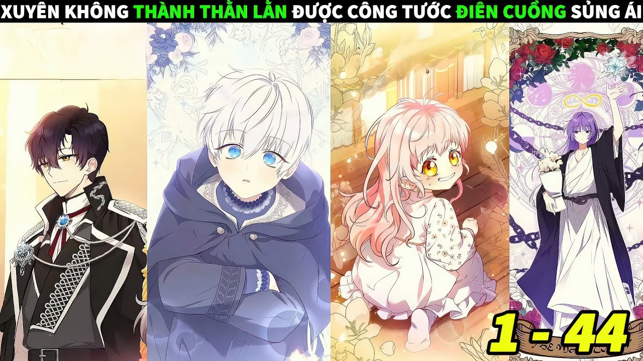 FULL 1 + 44 | XUYÊN KHÔNG THÀNH THẰN LẰN ĐƯỢC CÔNG TƯỚC ĐIÊN CUỒNG SỦNG ÁI | REVIEW TRUYỆN TRANH