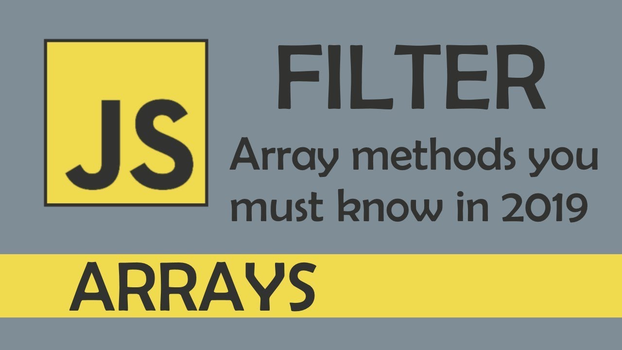 filter in JS - [ Array methods you must know in 2019 ] - YouTube