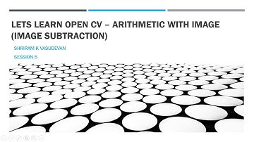 5. OpenCV - Image Subtraction - cv2.subtract ()