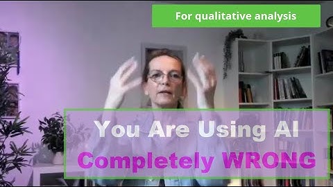 You are using AI completely wrong (for qualitative analysis)