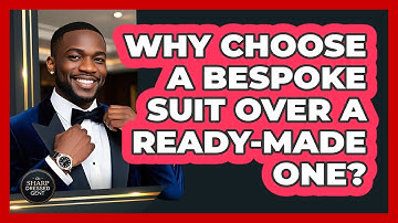 Why Choose A Bespoke Suit Over A Ready-made One? - The Sharp Dressed Gent