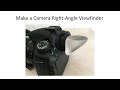 Dslr camera diy rightangle viewfinder adapter