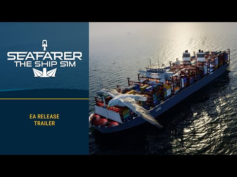 Seafarer: The Ship Sim – Early Access Release Trailer