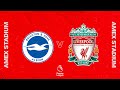 Matchday Live: Brighton & Hove Albion vs Liverpool | Build-up from the AMEX Stadium
