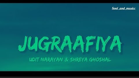 JUGRAAFIYA FULL LYRICAL VIDEO| UDIT NARAYAN | SHREYA GHOSHAL| HRITHIK ROSHAN| MRUNAL THAKUR| 