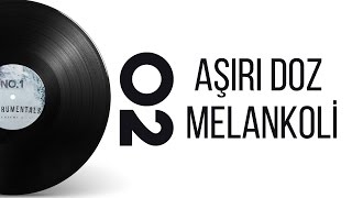 02. No.1 - Aşırı Doz Melankoli (Instrumental) Resimi