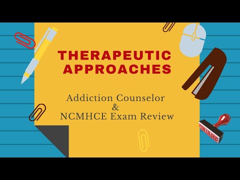 Therapeutic Approaches | Addiction Counselor Exam Review Podcast