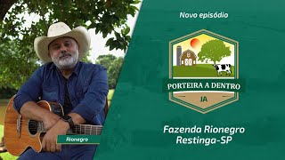 Porteira adentro - Fazenda Rionegro