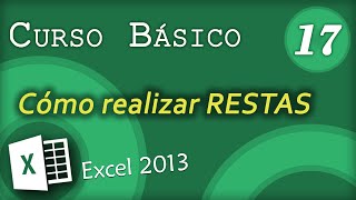 Cómo realizar RESTAS | Excel 2013 Curso Básico #17