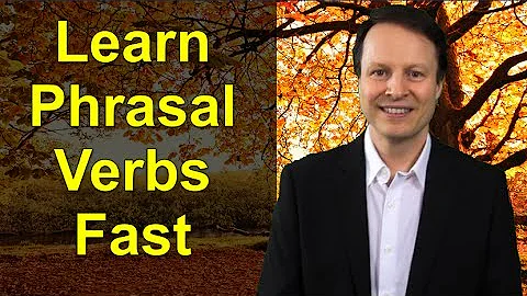 How to Learn Phrasal Verbs Fast - Learning English TV 13 with Steve Ford