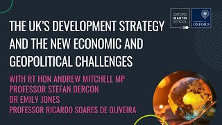The UK’s development strategy and the new economic and geopolitical challenges - Andrew Mitchell MP
