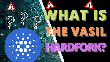 What Exactly Is The Cardano Vasil Hardfork? - Short Explanation