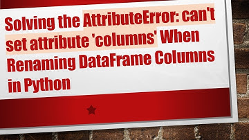 Solving the AttributeError: can