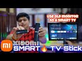 Xiaomi MI 4k tv stick| best product to make any Old TV or monitor  SMART TV | Android TV