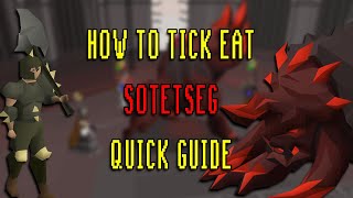 How to tick eat Sotetseg Quick guide! OSRS