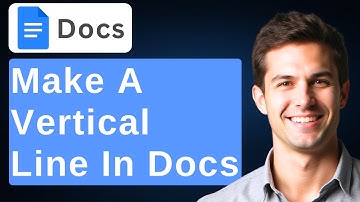 How To Make A Vertical Line In Google Docs [2025 Guide]