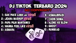 KUMPULAN DJ TIKTOK VIRALL TERBARU 2024