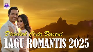 🎵 DISINLAH CINTA BERSEMI II Lagu Paling Romantis 2025