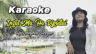 Karaoke Ingot Ma Ho Dipodai || Cipt. Heyden Siregar
