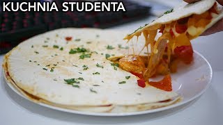 Quesadilla z kurczakiem za 9zł | Kuchnia Studenta #32