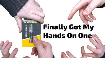 Leatherman Ratchet Driver First Impressions