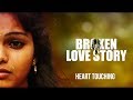 Heart Touching Breakup '' A Broken Love Story'' - Klaprolling