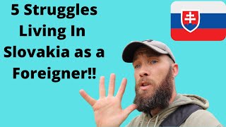 5 Things I Find Difficult About Living In Slovakia As a Foreigner