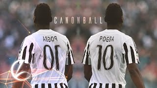 Paul Pogba - Cannonball - Best Skills And Goals - 2016 - Hd