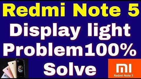 redmi note 5 display light problem 10000 solve