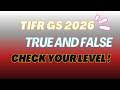 TIFR GS 2026 Exam Pattern Explained | What TIFR Actually Tests| TRUE FALSE QUESTION AND ANSWERS