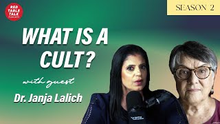 What is a Cult? With Dr. Janja Lalich | Season 2  Episode 15